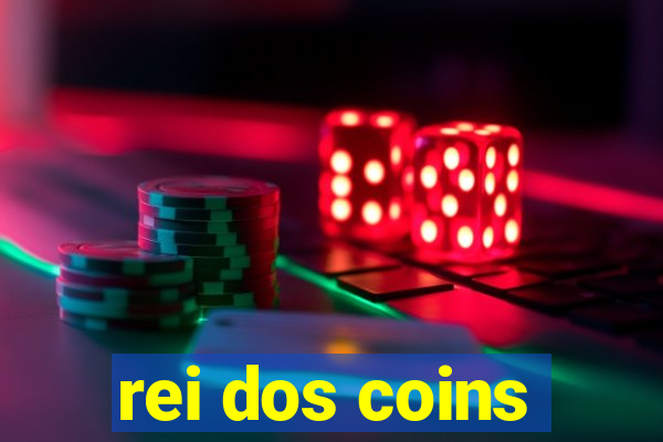 rei dos coins